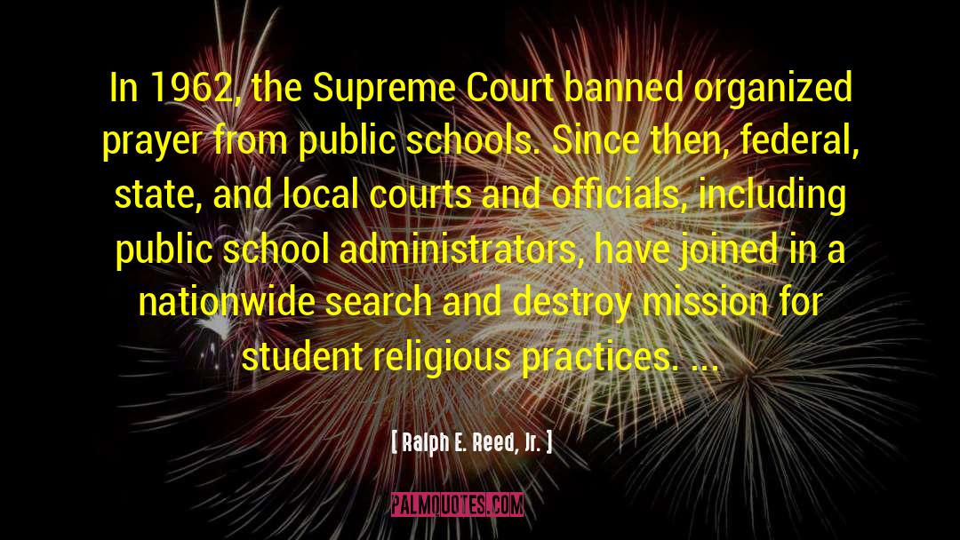 Ralph E. Reed, Jr. Quotes: In 1962, the Supreme Court