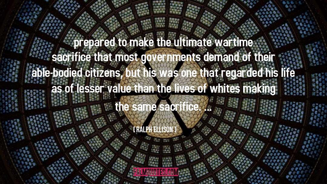 Ralph Ellison Quotes: prepared to make the ultimate