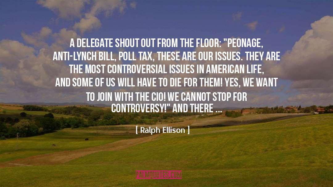 Ralph Ellison Quotes: A delegate shout out from