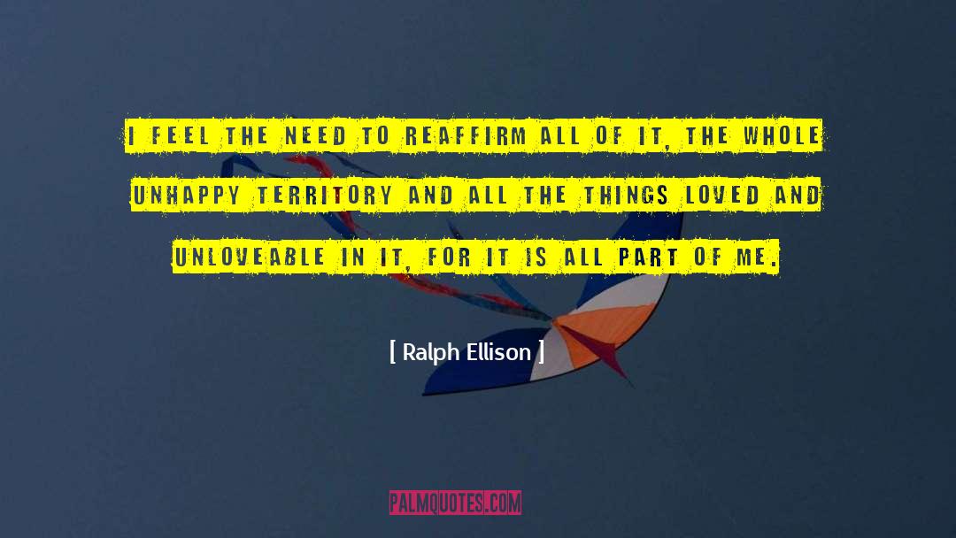 Ralph Ellison Quotes: I feel the need to