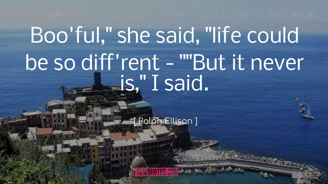 Ralph Ellison Quotes: Boo'ful,