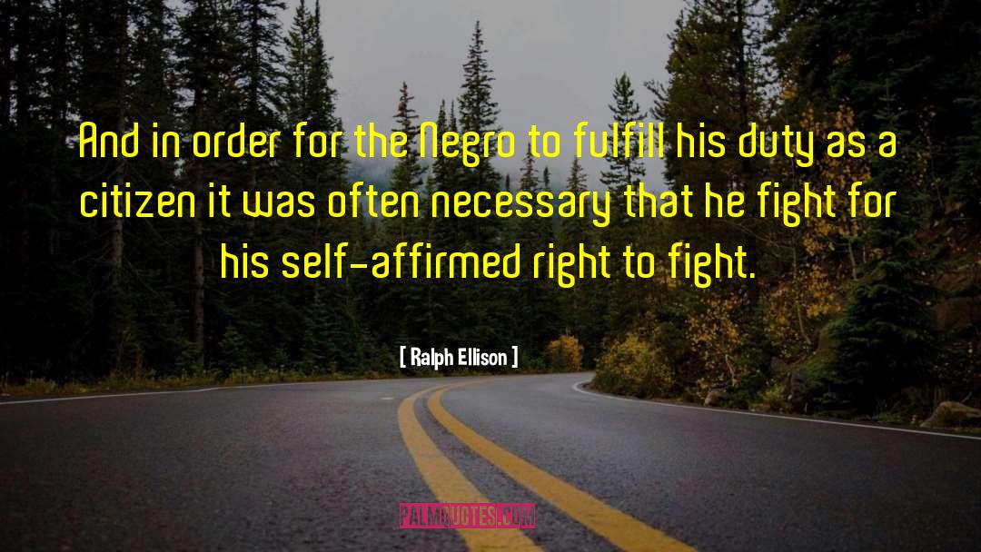 Ralph Ellison Quotes: And in order for the