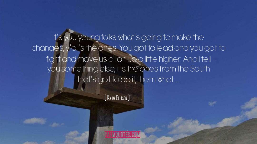 Ralph Ellison Quotes: It's you young folks what's