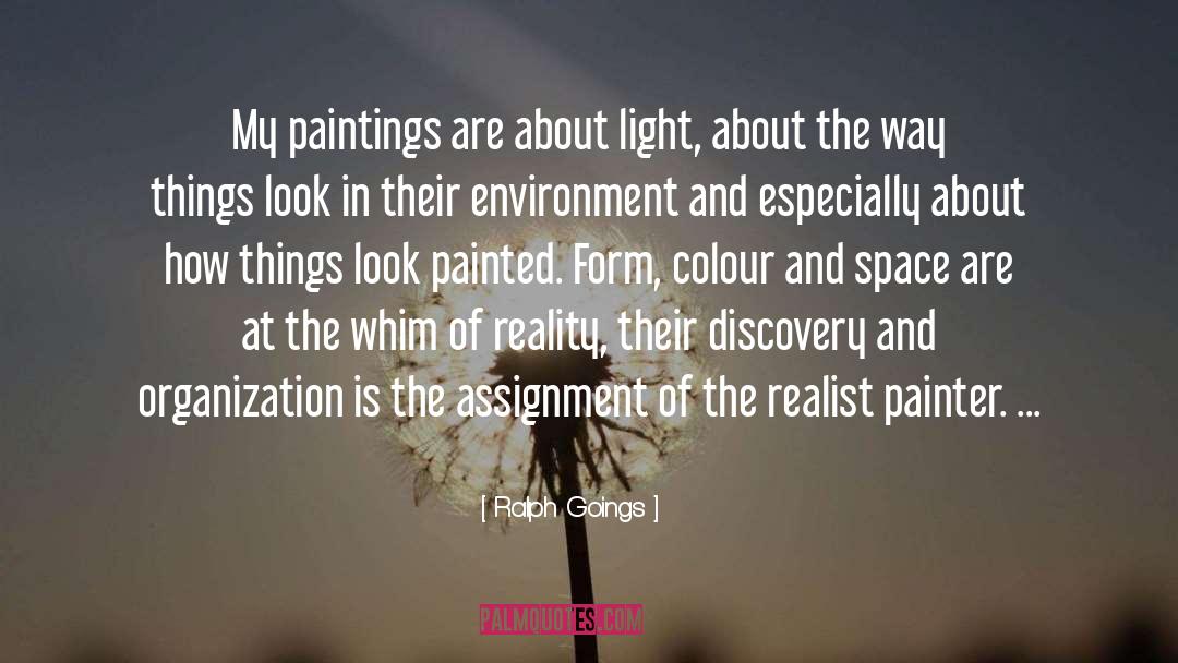 Ralph Goings Quotes: My paintings are about light,