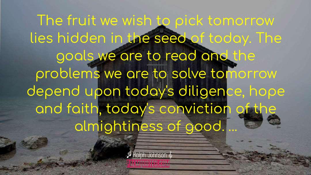 Ralph Johnson Quotes: The fruit we wish to