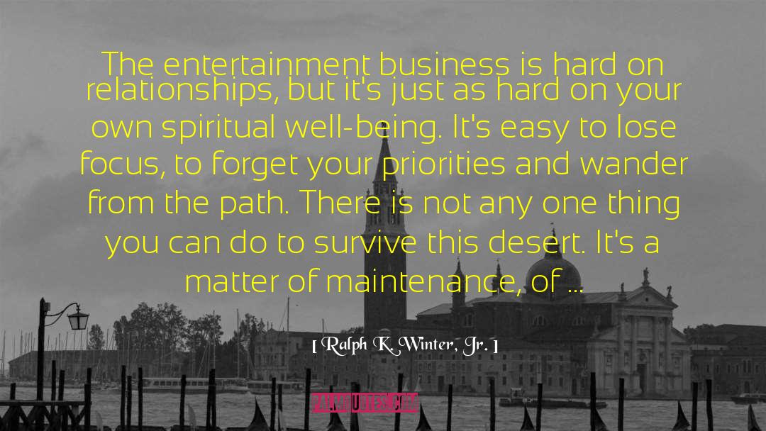 Ralph K. Winter, Jr. Quotes: The entertainment business is hard