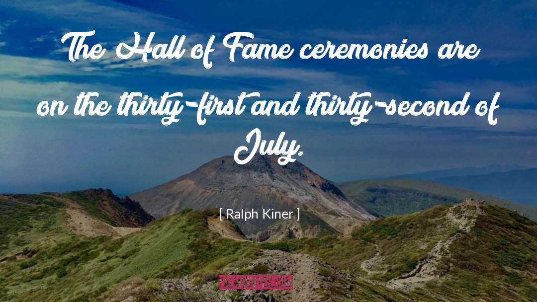 Ralph Kiner Quotes: The Hall of Fame ceremonies