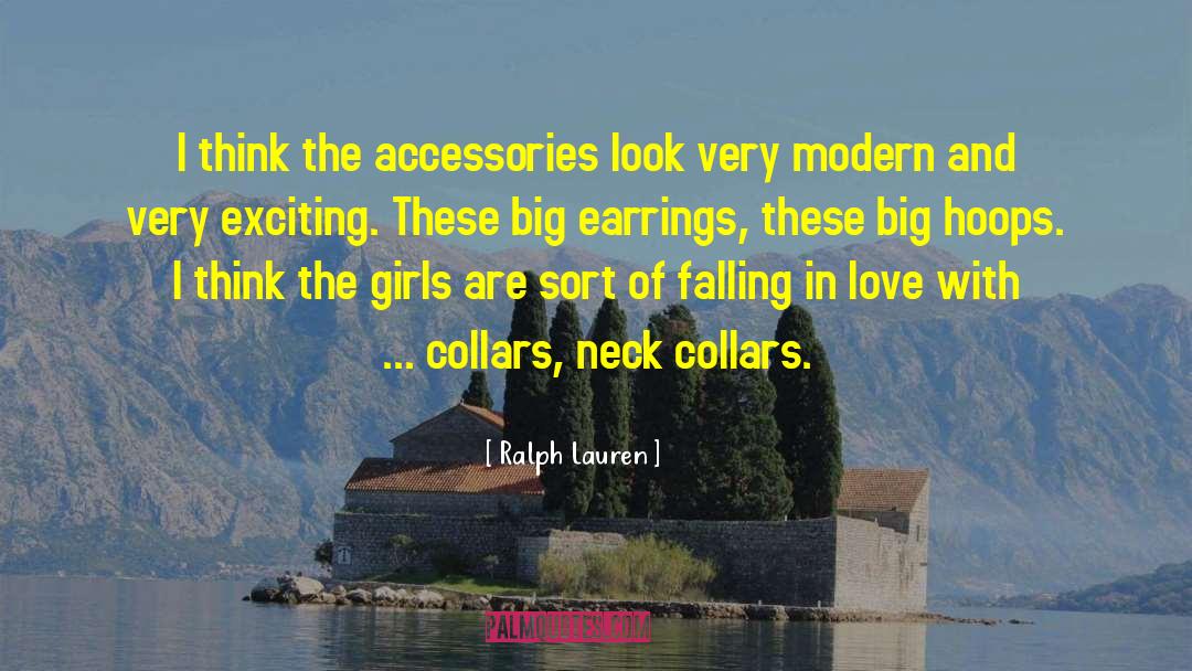 Ralph Lauren Quotes: I think the accessories look
