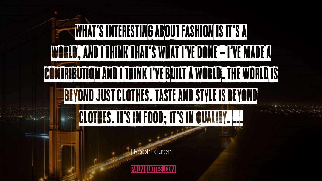 Ralph Lauren Quotes: What's interesting about fashion is