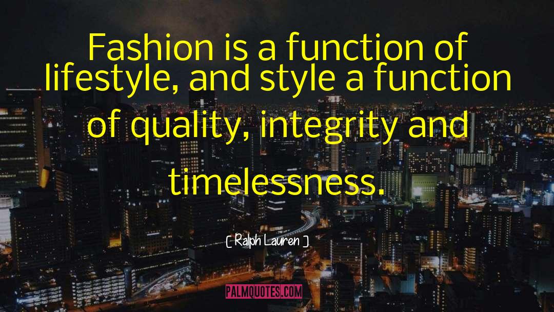 Ralph Lauren Quotes: Fashion is a function of