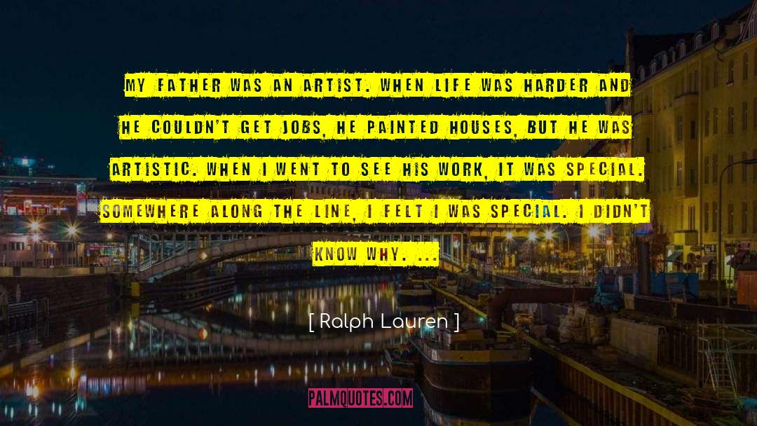Ralph Lauren Quotes: My father was an artist.