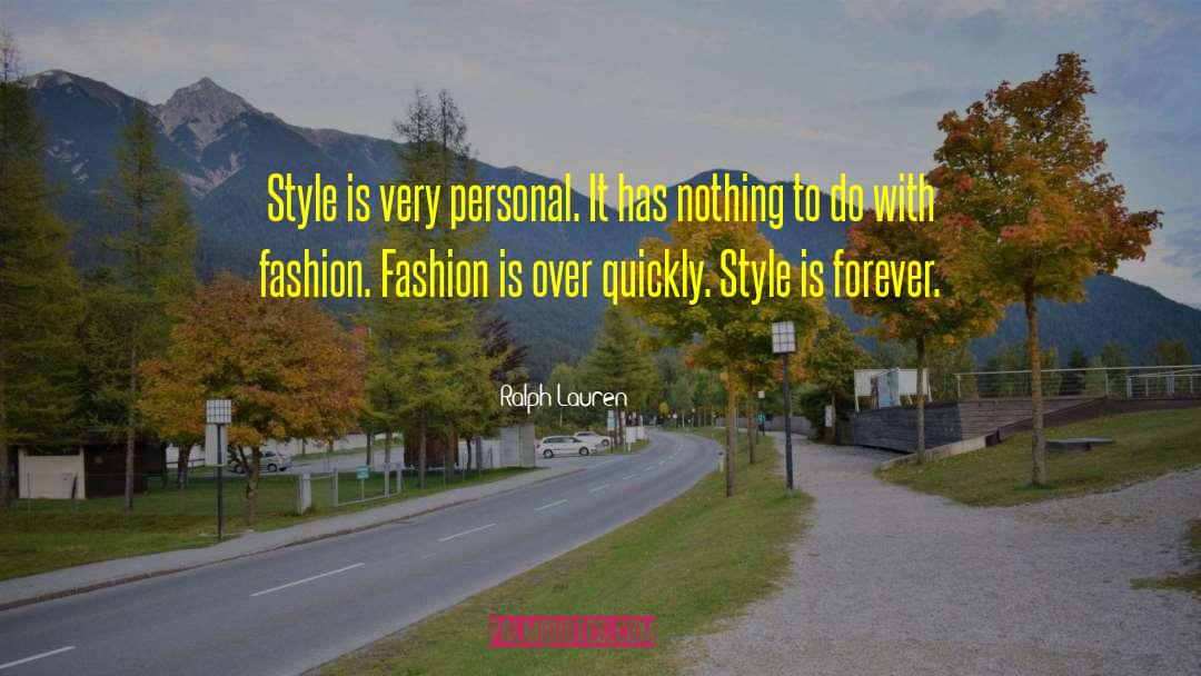 Ralph Lauren Quotes: Style is very personal. It