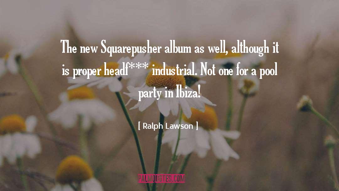 Ralph Lawson Quotes: The new Squarepusher album as