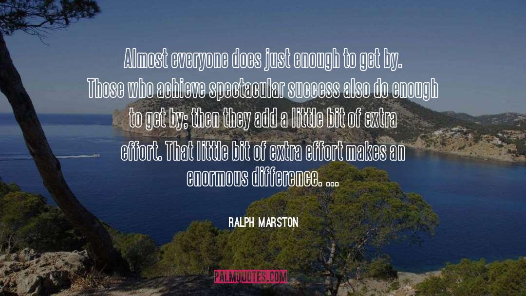 Ralph Marston Quotes: Almost everyone does just enough