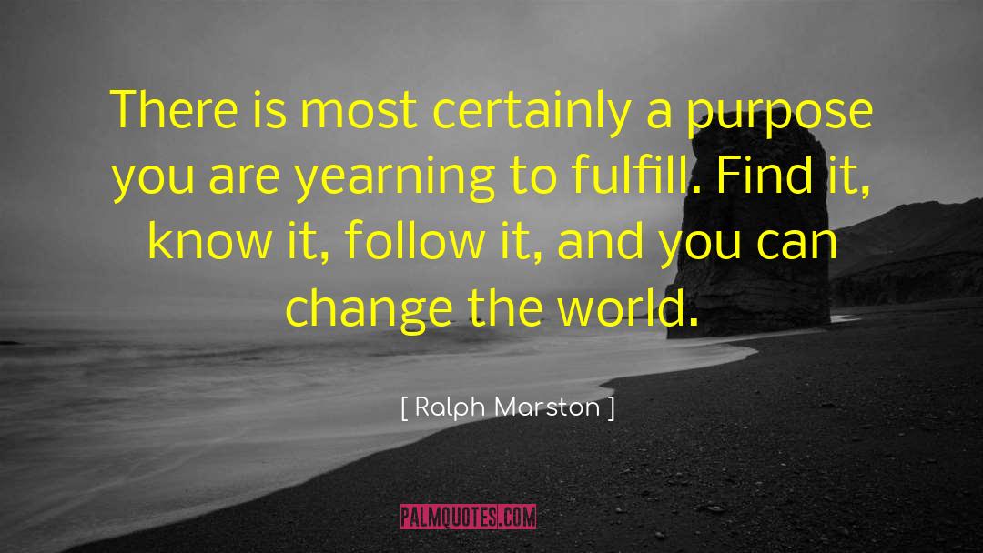 Ralph Marston Quotes: There is most certainly a