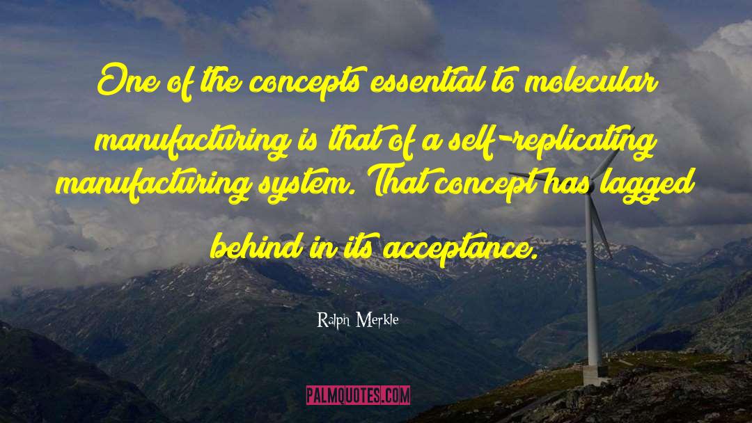 Ralph Merkle Quotes: One of the concepts essential