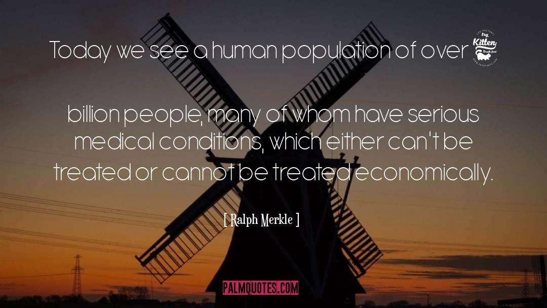 Ralph Merkle Quotes: Today we see a human