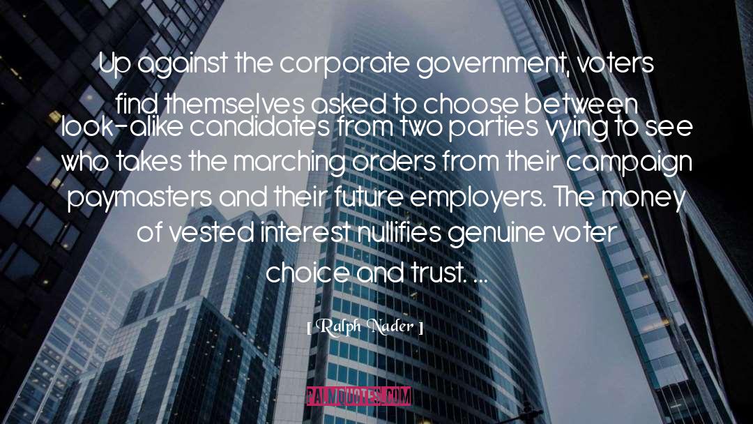 Ralph Nader Quotes: Up against the corporate government,