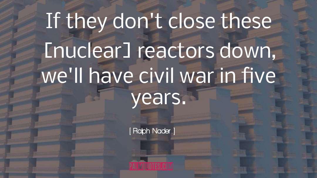 Ralph Nader Quotes: If they don't close these