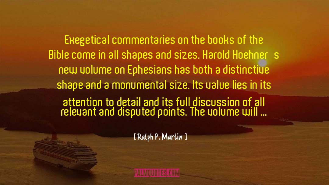 Ralph P. Martin Quotes: Exegetical commentaries on the books