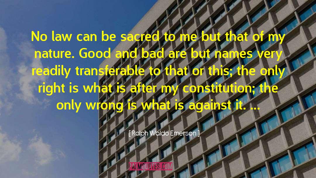 Ralph Waldo Emerson Quotes: No law can be sacred