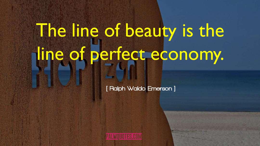 Ralph Waldo Emerson Quotes: The line of beauty is