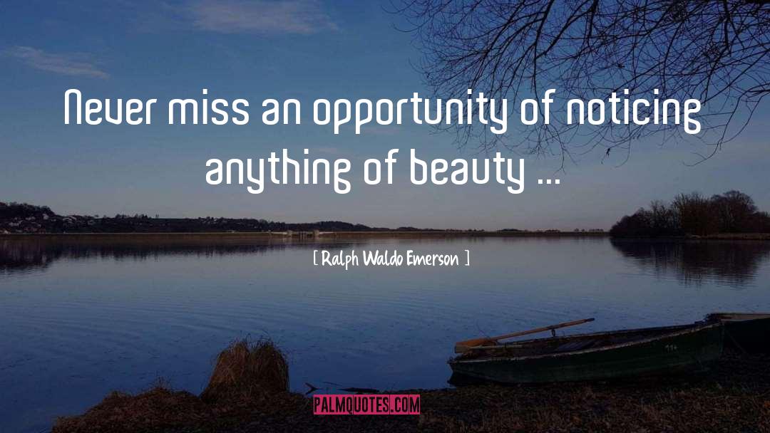 Ralph Waldo Emerson Quotes: Never miss an opportunity of