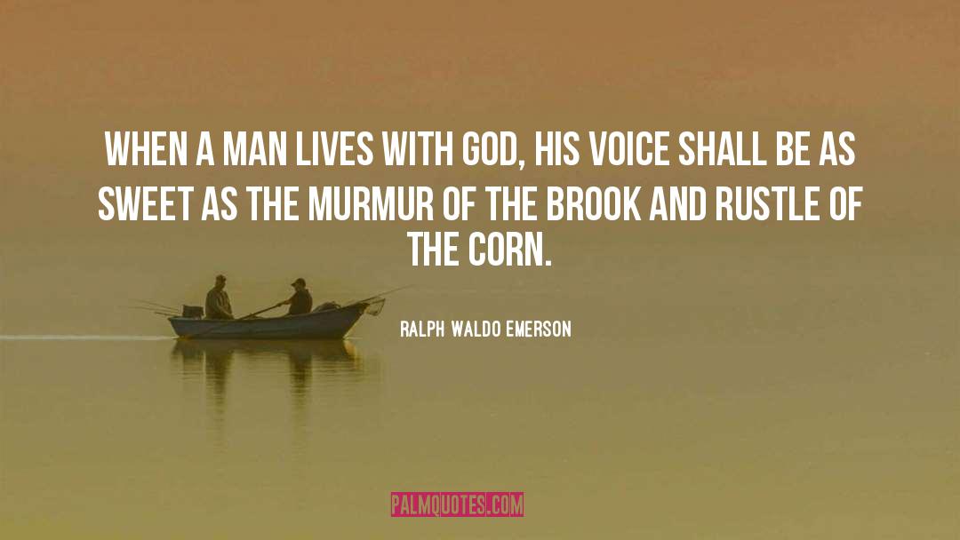 Ralph Waldo Emerson Quotes: When a man lives with