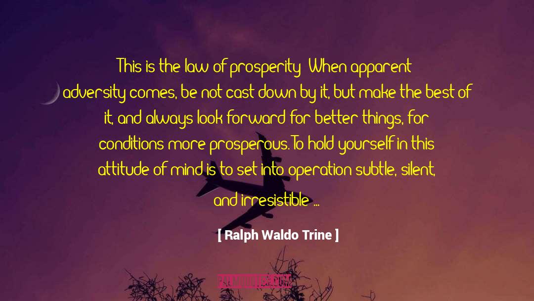 Ralph Waldo Trine Quotes: This is the law of