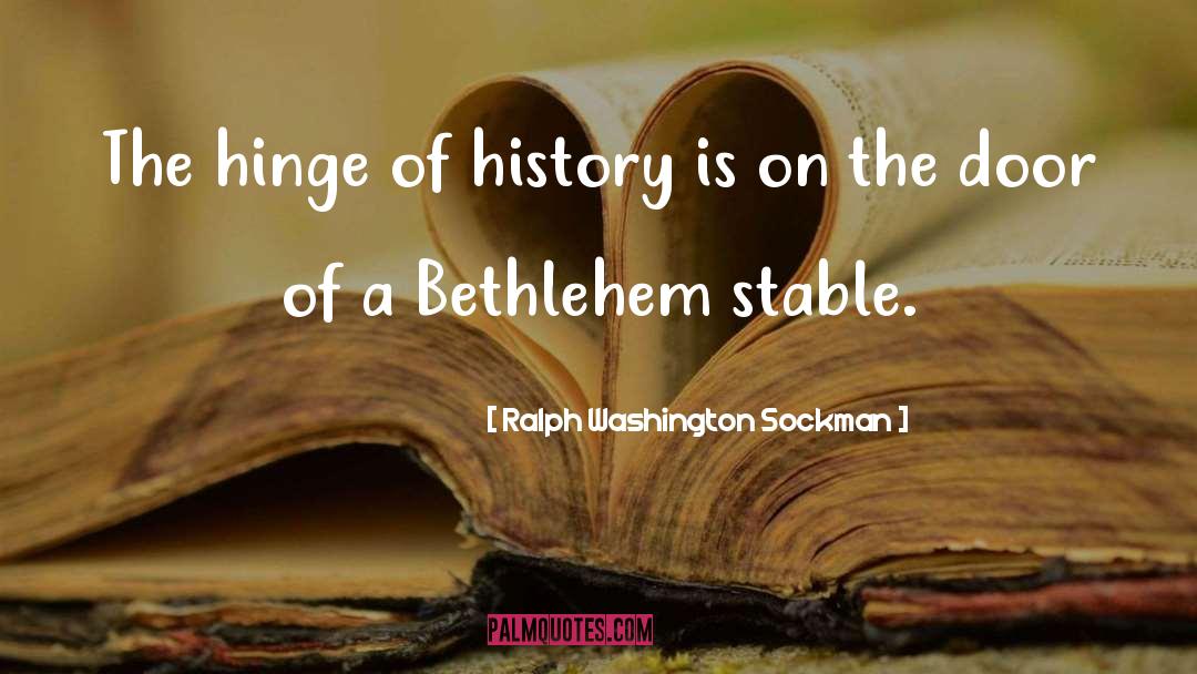 Ralph Washington Sockman Quotes: The hinge of history is