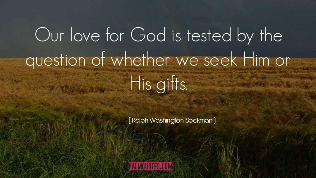 Ralph Washington Sockman Quotes: Our love for God is