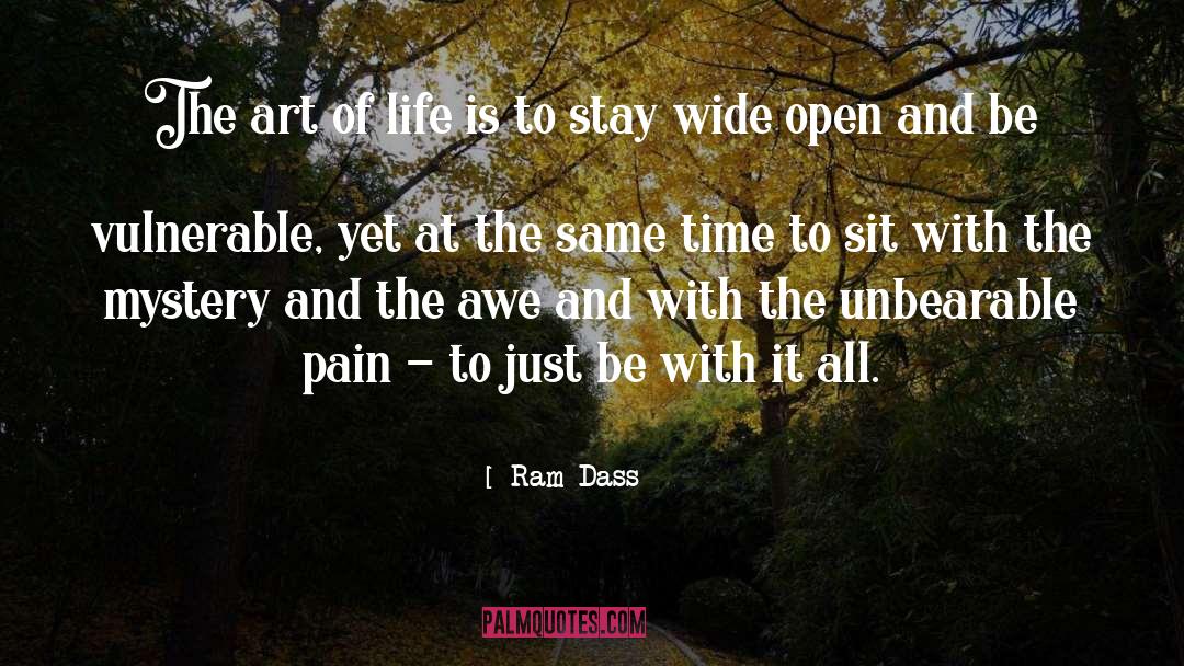 Ram Dass Quotes: The art of life is