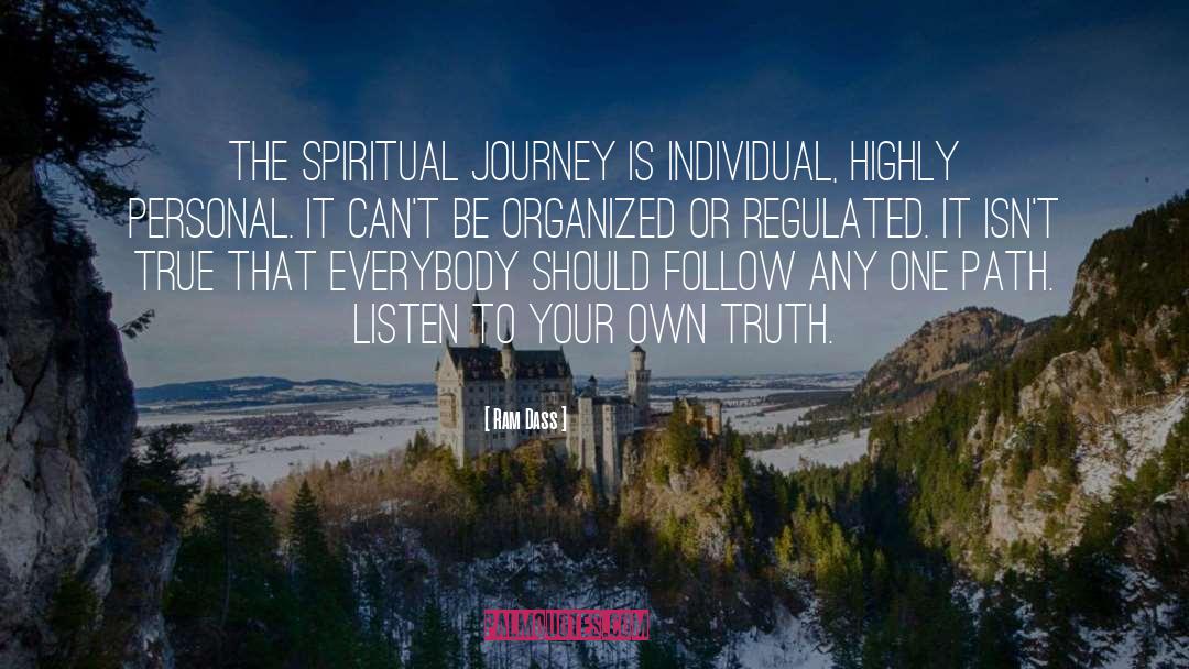 Ram Dass Quotes: The spiritual journey is individual,