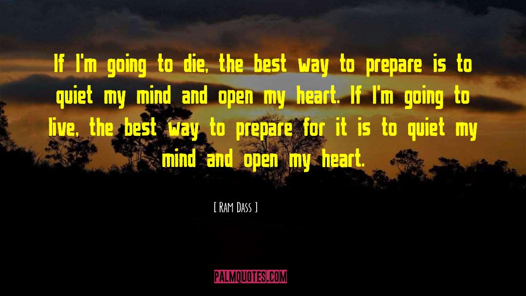 Ram Dass Quotes: If I'm going to die,