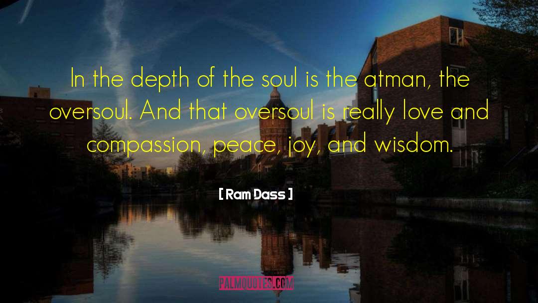 Ram Dass Quotes: In the depth of the