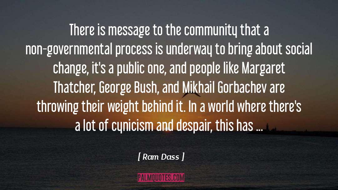 Ram Dass Quotes: There is message to the