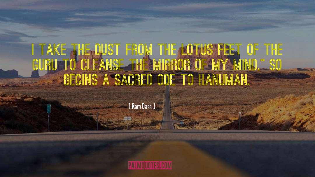 Ram Dass Quotes: I take the dust from