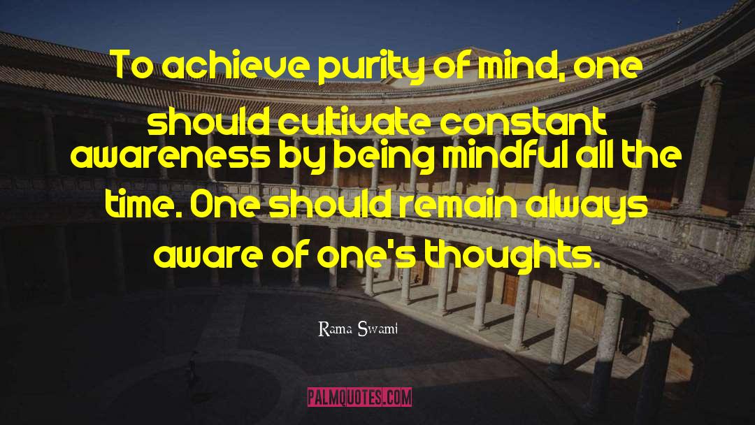 Rama Swami Quotes: To achieve purity of mind,