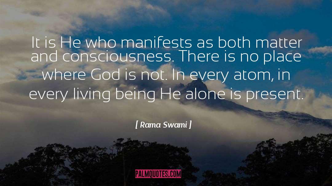 Rama Swami Quotes: It is He who manifests