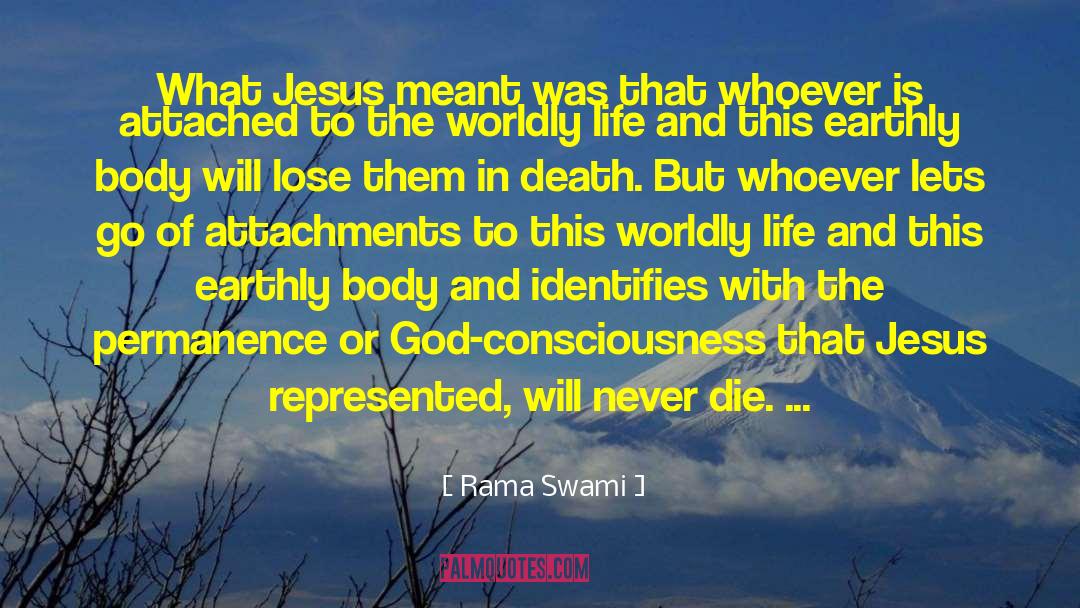 Rama Swami Quotes: What Jesus meant was that