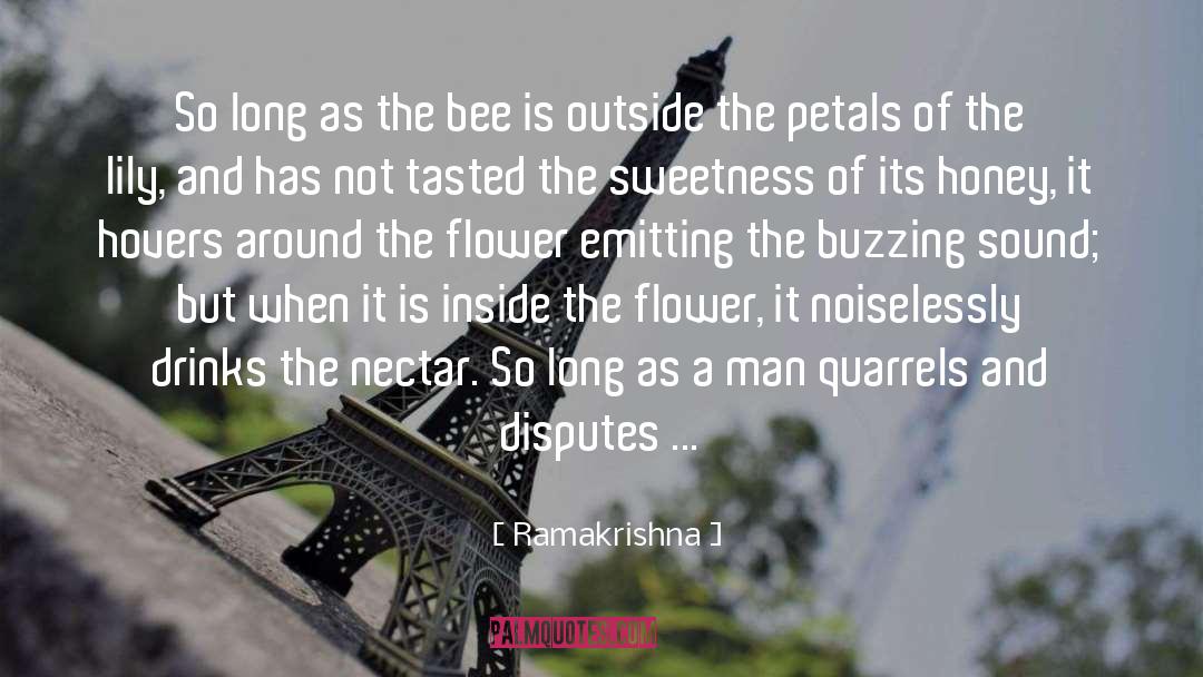 Ramakrishna Quotes: So long as the bee