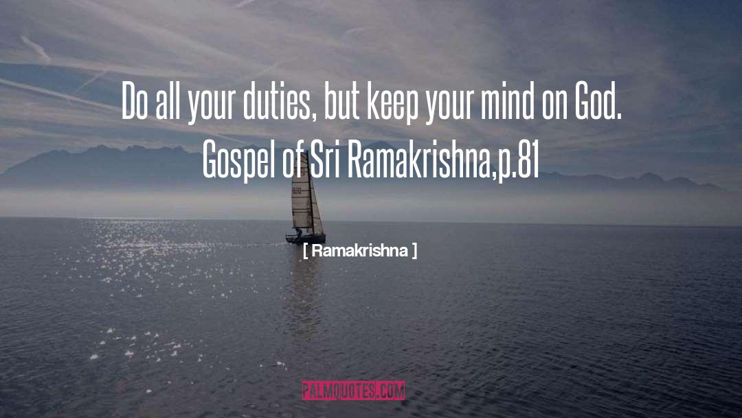 Ramakrishna Quotes: Do all your duties, but