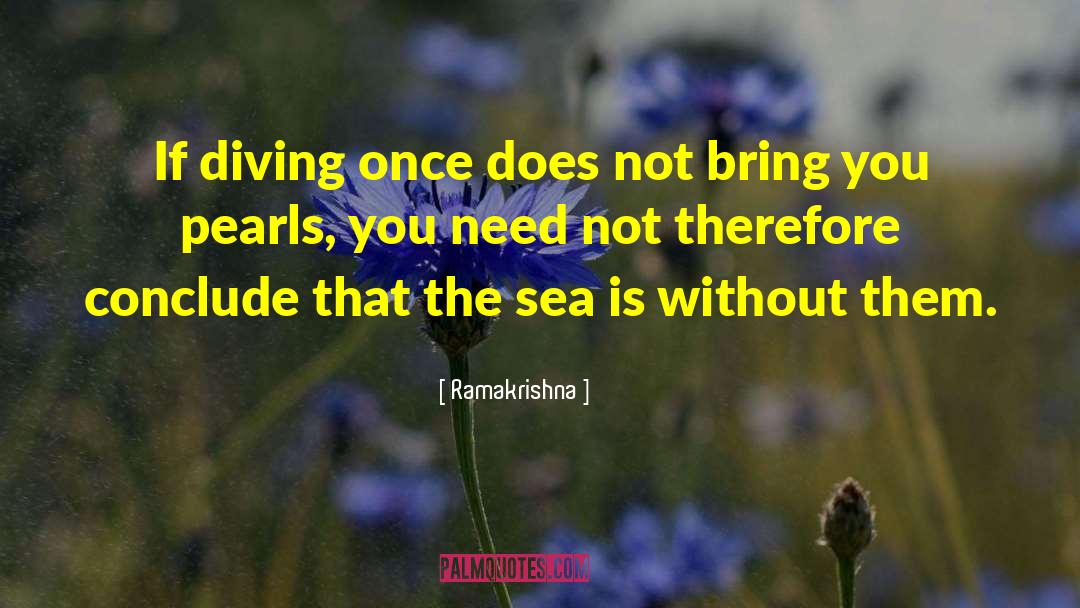 Ramakrishna Quotes: If diving once does not