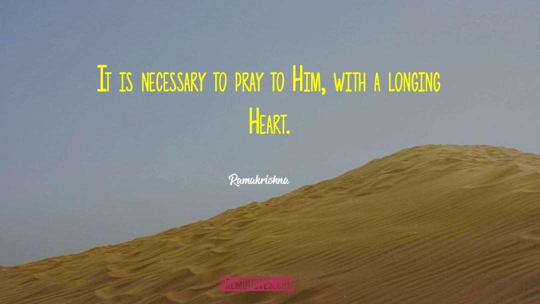 Ramakrishna Quotes: It is necessary to pray