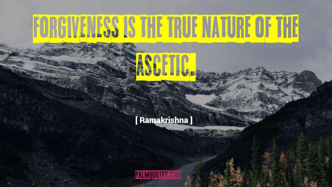 Ramakrishna Quotes: Forgiveness is the true nature