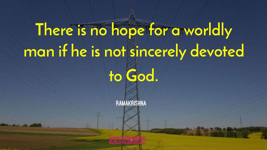 Ramakrishna Quotes: There is no hope for