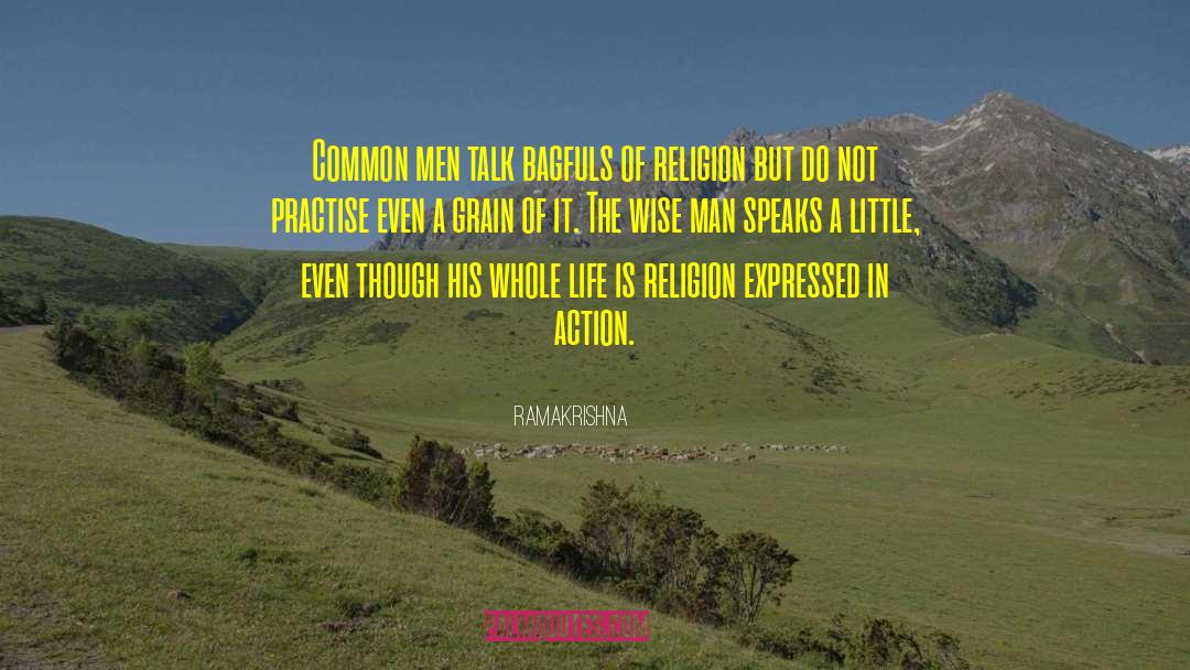 Ramakrishna Quotes: Common men talk bagfuls of