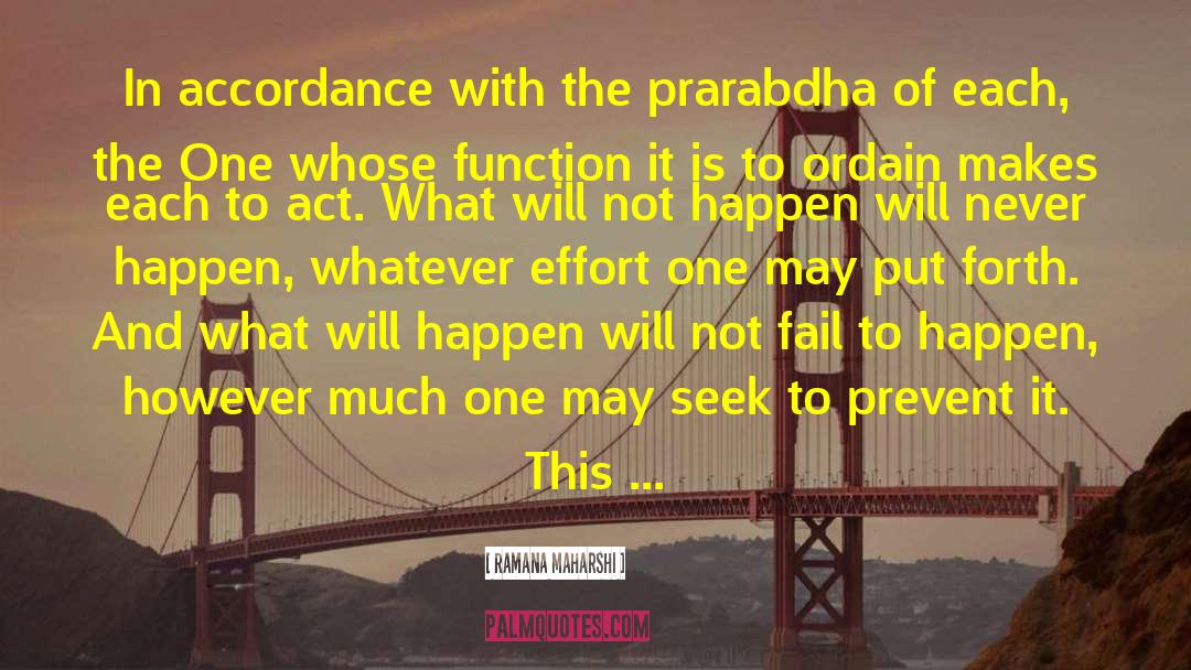 Ramana Maharshi Quotes: In accordance with the prarabdha