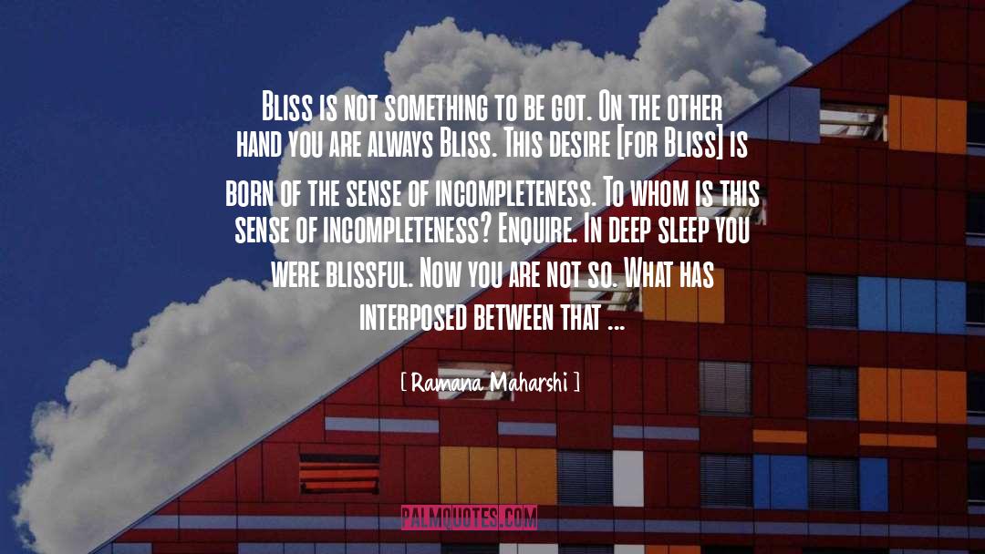 Ramana Maharshi Quotes: Bliss is not something to
