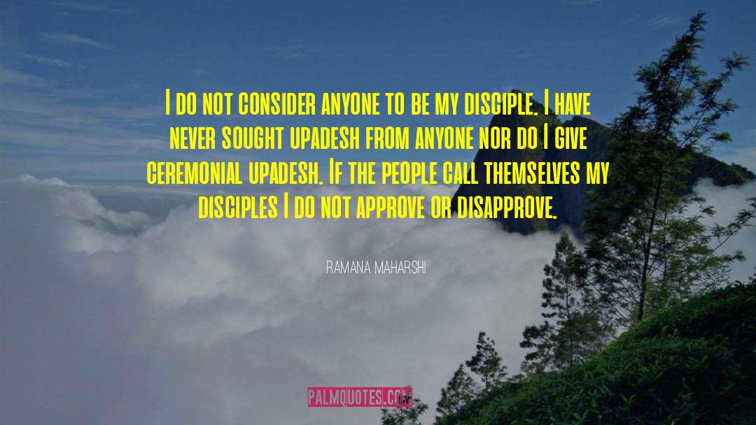 Ramana Maharshi Quotes: I do not consider anyone